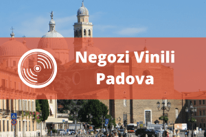 Negozi vinili Padova