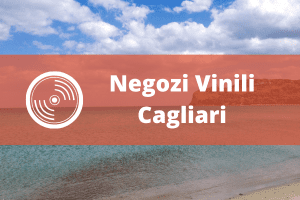 Negozi vinili Cagliari